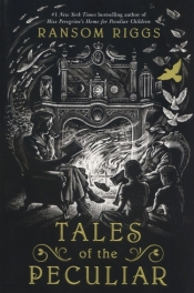 Tales of the Peculiar - Ransom Riggs