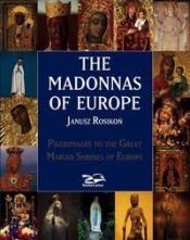 The Madonnas of Europe - Rosikoń Janusz
