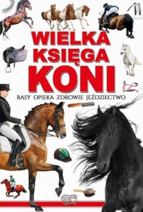 Wielka Księga Koni - Opracowanie zbiorowe