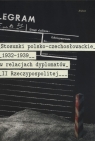 Stosunki polsko-czechosłowackie 1832-1939 w relacjach dyplomatów II