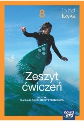 To jest fizyka Neon. Klasa 8. Zeszyt ćwiczeń - Marcin Braun, Weronika Śliwa