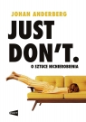  Just Don\'t. O sztuce nicnierobienia