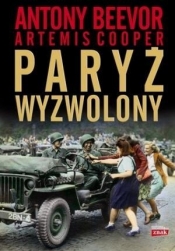 Paryż wyzwolony - Antony Beevor