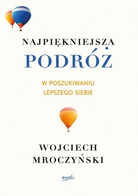 Najpiękniejsza podróż - Wojciech Mroczyński