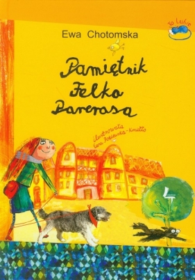 Pamiętnik Felka Parerasa - Chotomska Ewa
