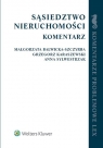 Sąsiedztwo nieruchomości Komentarz  Sylwestrzak Anna, Balwicka-Szczyrba Małgorzata, Karaszewski Grzegorz