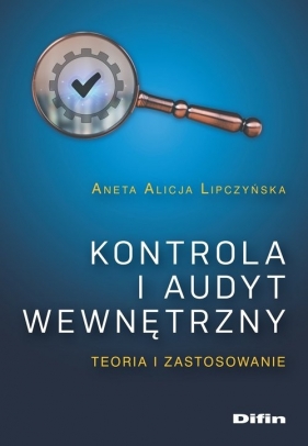 Kontrola i audyt wewnętrzny - Aneta Alicja Lipczyńska