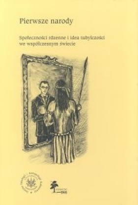 Pierwsze narody - Derlicki Jarosław, Lipiński Wojciech  (redakcja)