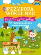 Przyroda wokół nas. Pomysłowa książeczka - Opracowanie zbiorowe