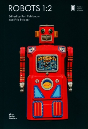 Robots 1:2: R.F. Collection - Fehlbaum Rolf, Stricker Fifo