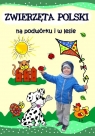 Zwierzęta Polski na podwórku i w lesie Opracowanie zbiorowe