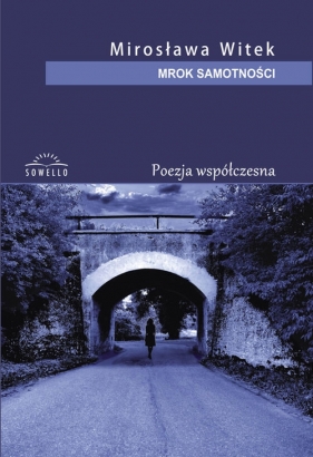 Mrok samotności - Witek Mirosława