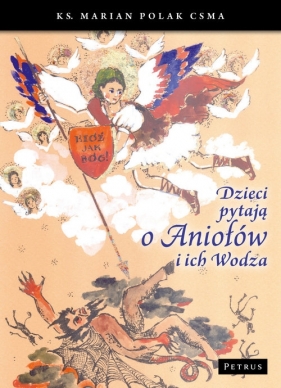 Dzieci pytają o Aniołów i ich Wodza - Polak Marian