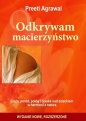 Odkrywam macierzyństwo - Preeti Agrawal