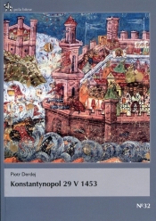 Konstantynopol 29 V 1453 - Derdej Piotr