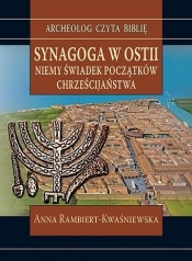 Synagoga w Ostii. niemy świadek początków chrześcijaństwa - Anna Rambiert