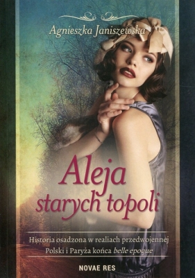 Aleja starych topoli Tom 1 - Agnieszka Janiszewska