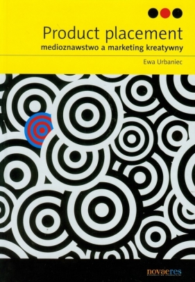 Product placement Medioznawstwo a marketing kreatywny - Urbaniec Ewa