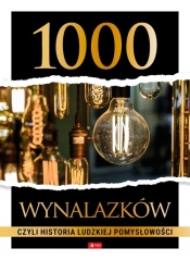 1000 wynalazków, czyli historia ludzkiej pomysłowości