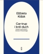 Car-trup i Król Duch. Rosja w twórczości Słowackiego - Elżbieta Kiślak