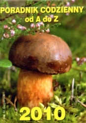 Kalendarz 2010 Poradnik codzienny od A do Z