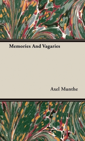Memories And Vagaries - Munthe Axel