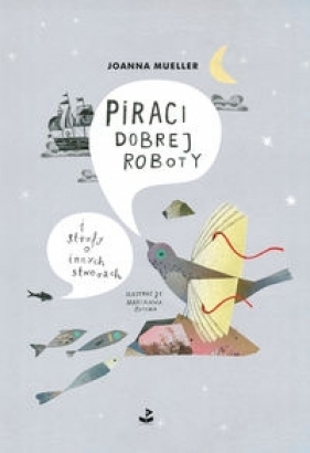Piraci dobrej roboty i strofy o innych stworach - Joanna Mueller