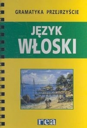 Gramatyka przejrzyście Język włoski - <br />
