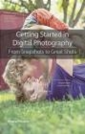 Getting Started in Digital Photography