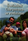 Świadek Chrystusa w rodzinie. Podręcznik do nauki religii dla klasy III liceum