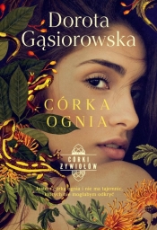 Córka ognia Seria Córki żywiołów - Dorota Gąsiorowska