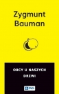 Obcy u naszych drzwi - Zygmunt Bauman, Zygmunt Bauman