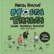 Mowa trawa Słownik piłkarskiej polszczyzny