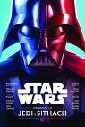 Star Wars. Opowieści o Jedi i Sithach