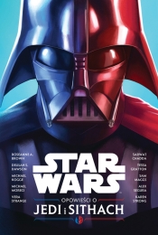 Star Wars. Opowieści o Jedi i Sithach - Opracowanie zbiorowe