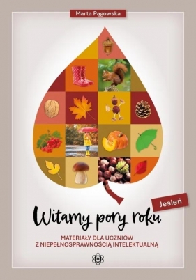 Witamy pory roku. Jesień. Materiały dla uczniów z. - Marta Pągowska