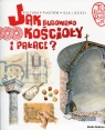 Tu powstała Polska Jak budowano kościoły i pałace? Jarosław Gryguć