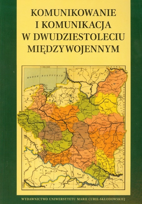 Komunikowanie i komunikacja w dwudziestoleciu międzywojennym