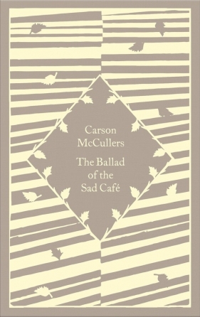 The Ballad of the Sad Café - McCullers Carson