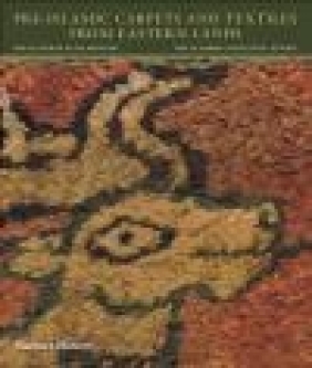 Pre-Islamic Carpets and Textiles from Eastern Lands Friedrich Spuhler