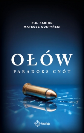Ołów - P. K. Farion, Mateusz Gostyński