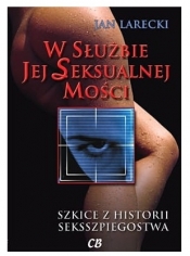 W służbie Jej Seksualnej Mości - Jan Henryk Larecki