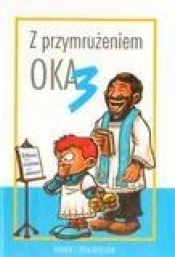 Z przymrużeniem oka Humor z życia Kościoła 3