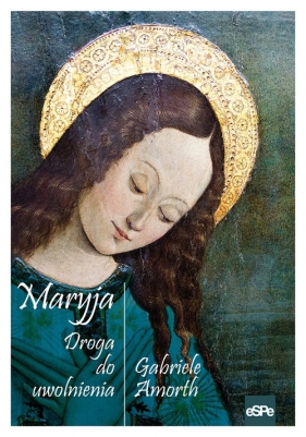 Maryja. Droga do uwolnienia - Gabriele Amorth