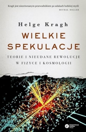 Wielkie spekulacje - Helge Kragh