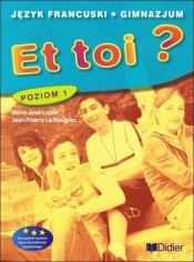 Et toi ? 1 Podręcznik - Lopes Marie-Jose, Le Bpugnec Jean-Thierry