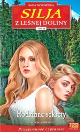 Silja z Leśnej Doliny. Tom 14. Rodzinne sekrety - Yvonne Andersen