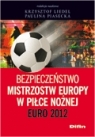 Bezpieczeństwo Mistrzostw Europy w Piłce Nożnej Euro 2012