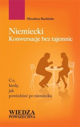 NIEMIECKI. KONWERSACJE BEZ TAJEMNIC - Mirosława Buchholtz