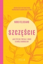 Szczęście. Jak żyć bez presji i dbać o swój dobrostan - Niro Feliciano